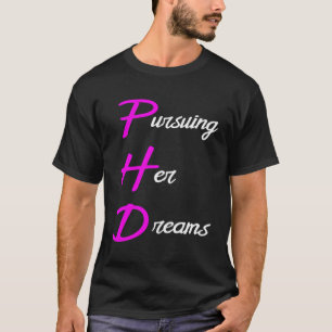 Phd Doctorate Studenten Student Student T Shirt