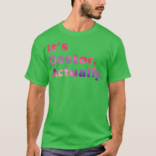 PHD Doktor of Philosophy Funny Gift 3 6 T Shirt