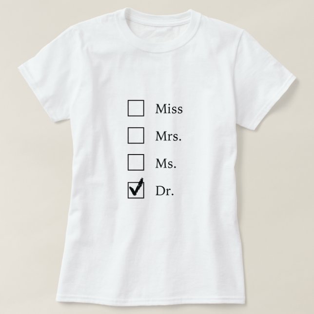PhD-gåvor för kvinnor Tee Shirt (Design framsida)