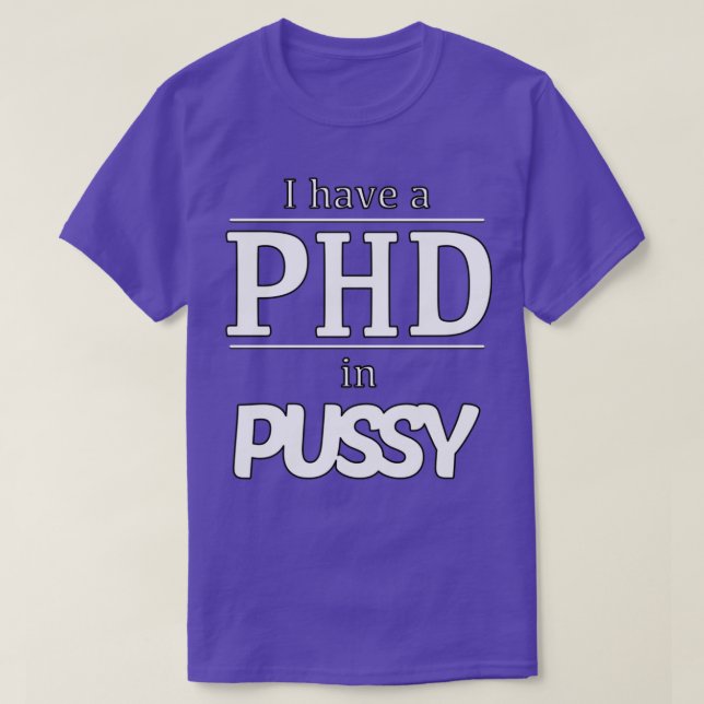 PHD i PUSSY 1 T Shirt (Design framsida)