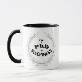 PhD in Sleepiness Postdoc in Coffee Funny Mug Mugg
