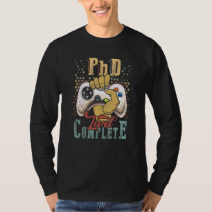 Phd Level Complete Phd Student Ph D Studenten Do T Shirt