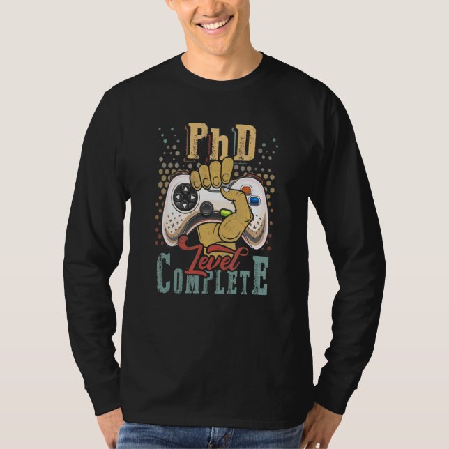 Phd Level Complete Phd Student Ph D Studenten Do T Shirt (Framsida)