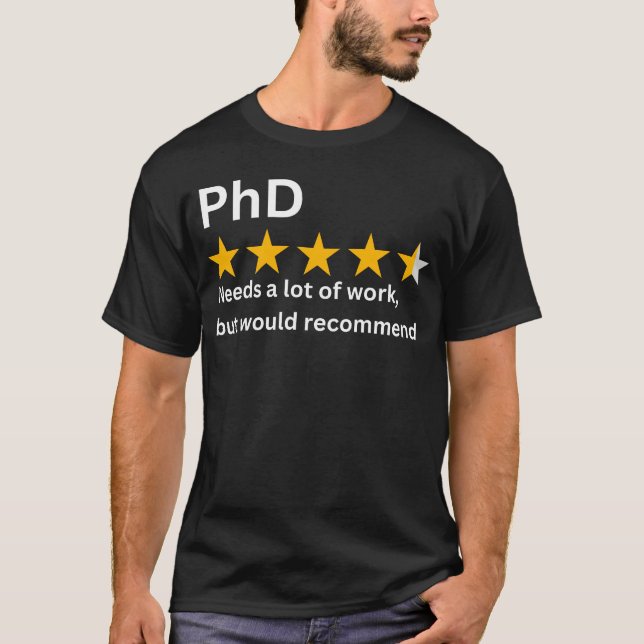 PhD needs a lot of work but would recommend PhD gi T Shirt (Framsida)