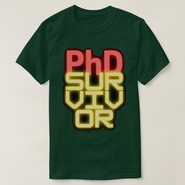 PhD-överlevareTrendy Phd-design T Shirt (Design framsida)