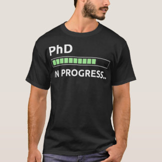 PhD pågår T Shirt