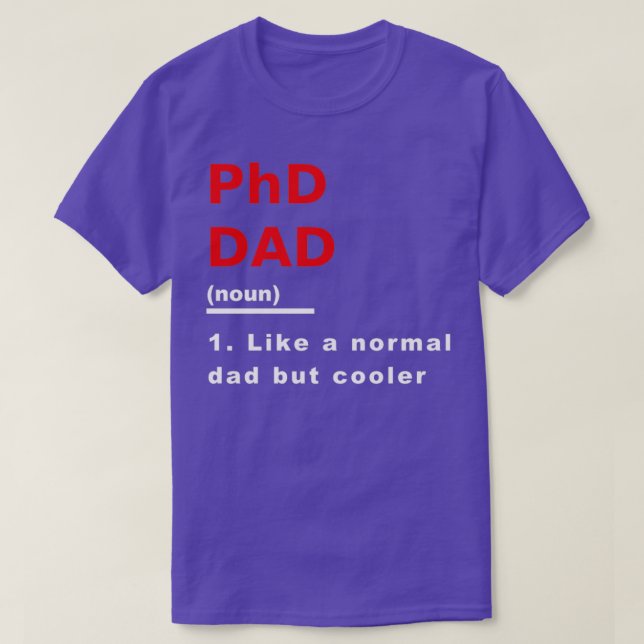 Phd Pappa som Normal Pappa men Cooler Science Univ T Shirt (Design framsida)