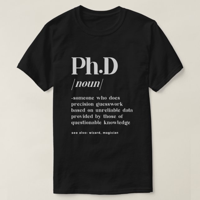 PhD PHD Student Definition Doctorate Gradua T Shirt (Design framsida)