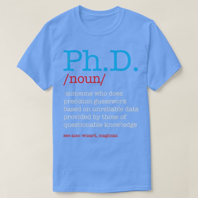 PhD PHD Student Definition Sarcastic Funny Graduat T Shirt (Design framsida)