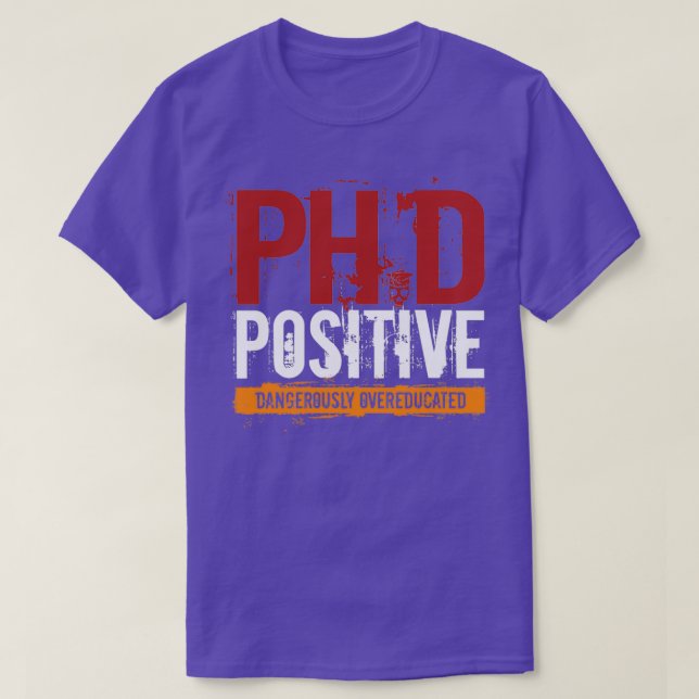 PhD Positivt riskabelt överutbildat doktorat T Shirt (Design framsida)