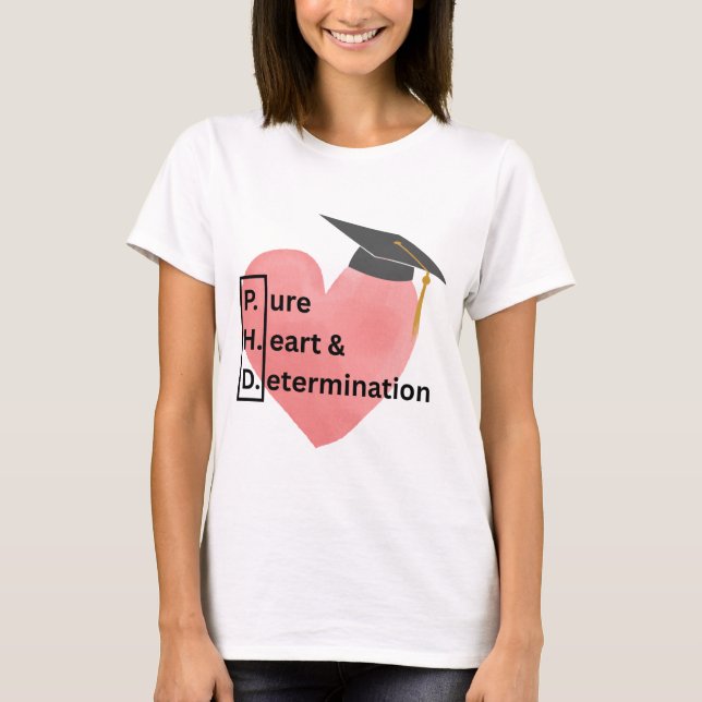 PHD Pure Heart and Determination T-shirt (Framsida)