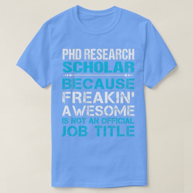 Phd Research Scholar Freaking Fantastisk Gift Punk T Shirt (Design framsida)