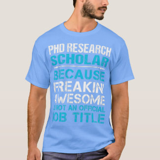 Phd Research Scholar Freaking Fantastisk Gift Punk T Shirt