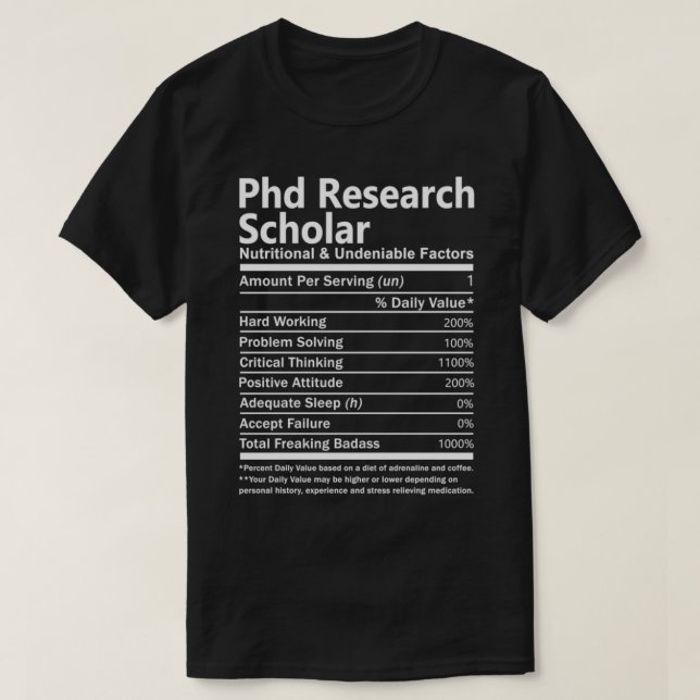 Phd Research Scholar Nutritional And Undeniable Fa T Shirt (Design framsida)