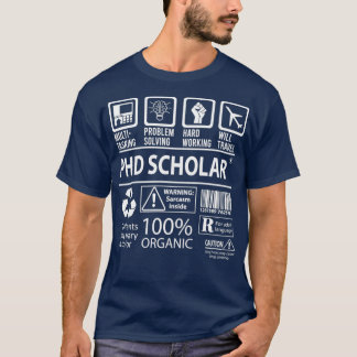 Phd Scholar Multitasking Job Gift Item T Shirt