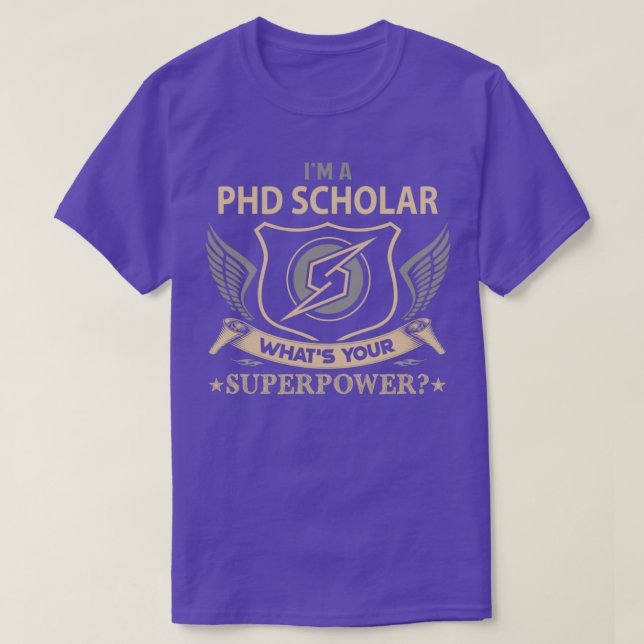 Phd Scholar What is your Superpower Job Gift Item T Shirt (Design framsida)