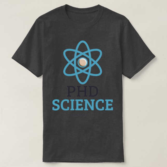 PHD Science Student design 1 T Shirt (Design framsida)