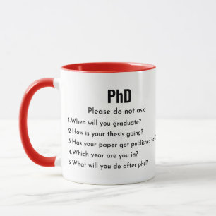 PhD, Snälla fråga inte, Rolig PhD Mugg