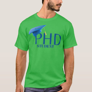 PHD Student 14 T Shirt