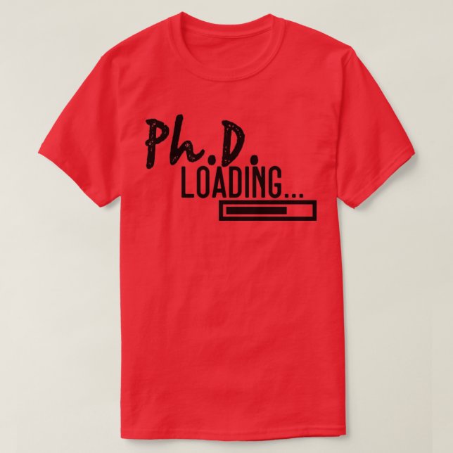 PHD student 22 T Shirt (Design framsida)
