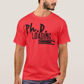 PHD student 22 T Shirt