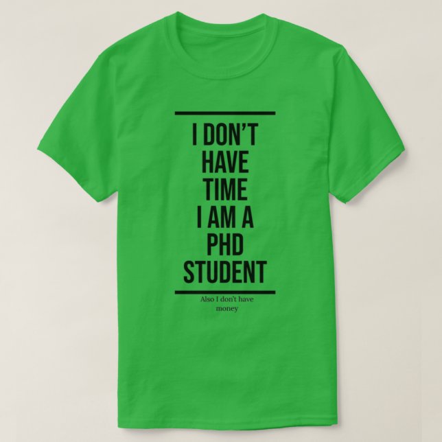 Phd Student 3 1 T Shirt (Design framsida)