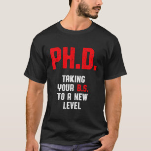 PhD Student Dissertation Doctorate Studenten 2 T Shirt