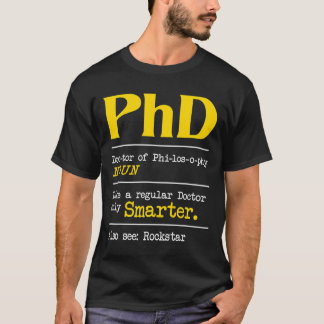 PhD Student Ph.D. Studenten doktorsgrad Def T Shirt
