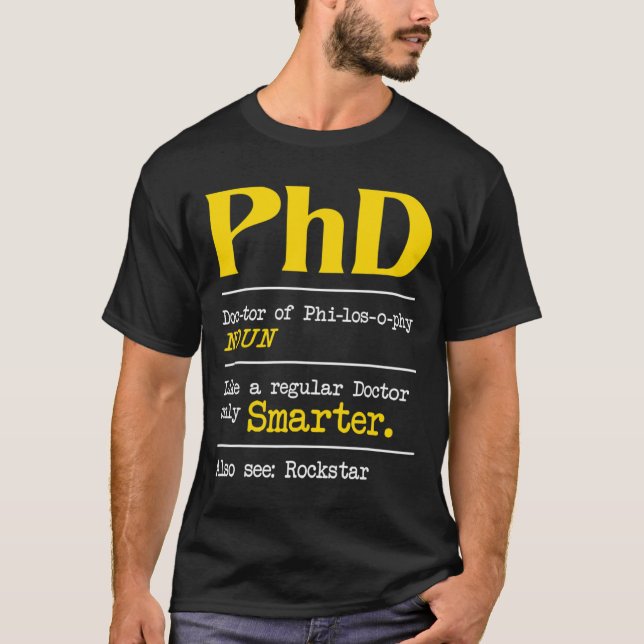 PhD Student Ph.D. Studenten doktorsgrad Def T Shirt (Framsida)
