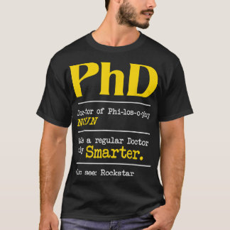 PhD Student Ph.D. Studenten doktorsgrad Def T Shirt