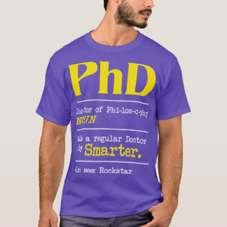 PhD Student Ph T Shirt