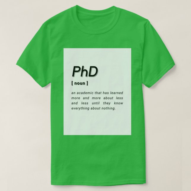 PhD Student PhD Graduate Doctor of Philosophy Defi T Shirt (Design framsida)