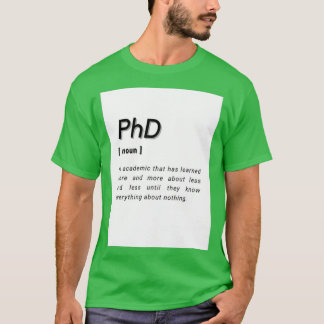 PhD Student PhD Graduate Doctor of Philosophy Defi T Shirt