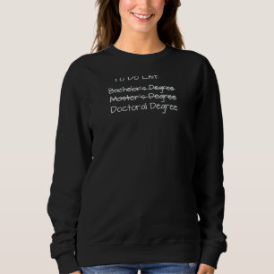 PhD Studenten doctorate Degree Education PsyD EdD T Shirt