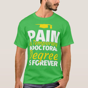 PhD Studenten ger doktorandexamen Luddig PhD Säg T Shirt