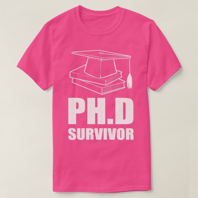 PhD Survivor Doktor of Philosophy Gift T Shirt (Design framsida)