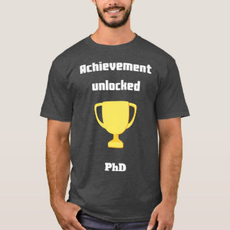 PhD-uppnående olåst T Shirt