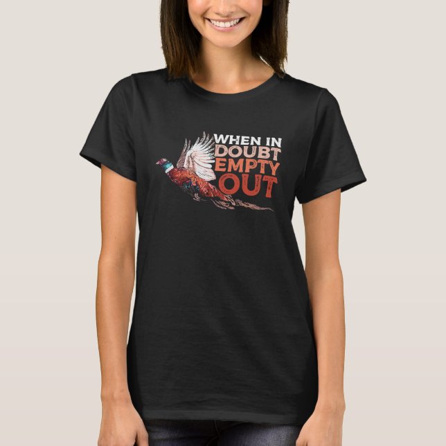 Pheasant Hunting Humor a Pheasant eller Hunter T Shirt (Framsida)