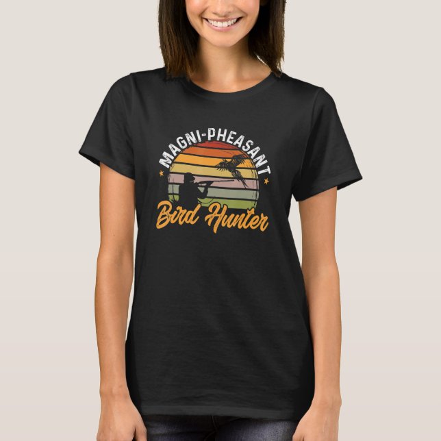 Pheasant Hunting Magni Pheasant Bird Hunter Bird H T Shirt (Framsida)
