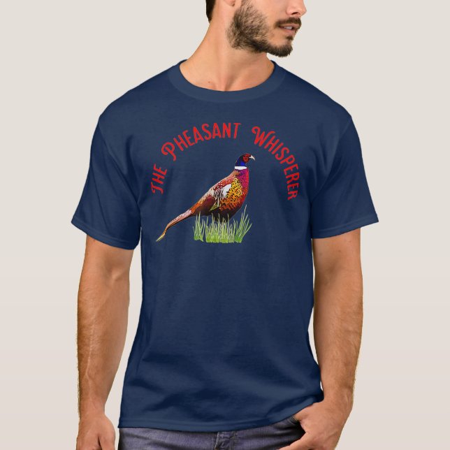 Pheasant Whisperer T Shirt (Framsida)