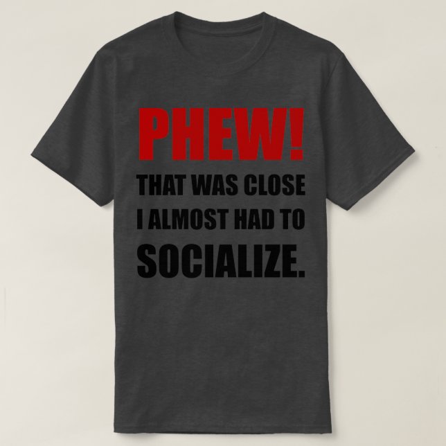 Phew Socialize T Shirt (Design framsida)