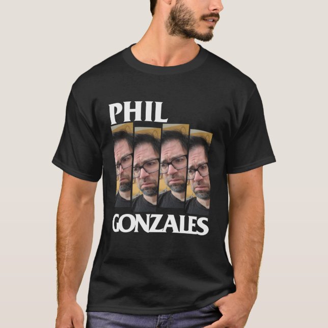 Phil Gonzales (me-shirt) Black T Shirt (Framsida)