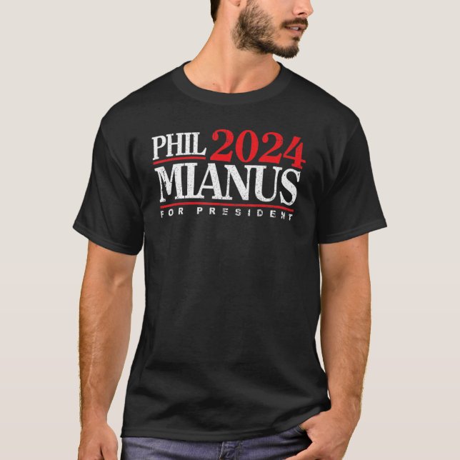 Phil Mianus 2024 - Phil Mianus, val_1 T Shirt (Framsida)