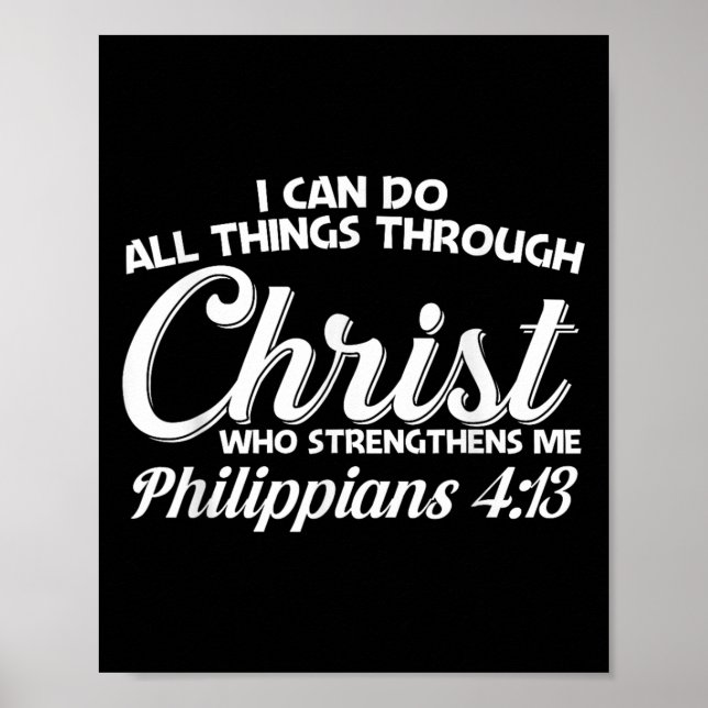 Philipans 4 13 I Can Do All Things Through Christ  Poster (Framsidan)