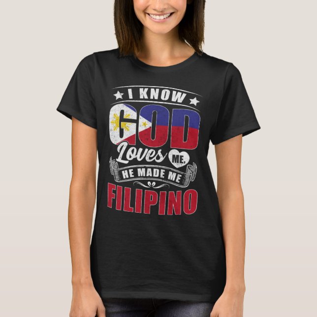 Philippines Flag God Loves Me  Philipinos T Shirt (Framsida)