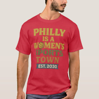 Philly är en kvinnoidrottsstad Est 2030 T Shirt