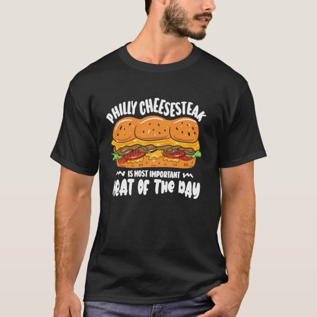 Philly Cheesesteak is most important meat of the d T Shirt (Framsida)