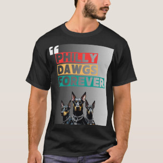 PHILLY DAWGS FOREVER T-Shirt – Gatustil