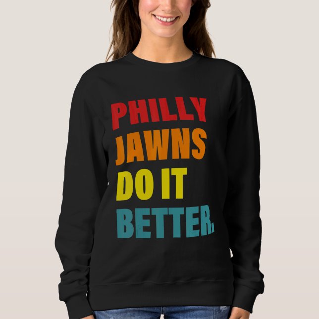 Philly Jawns Do It Better Apparel T Shirt (Framsida)
