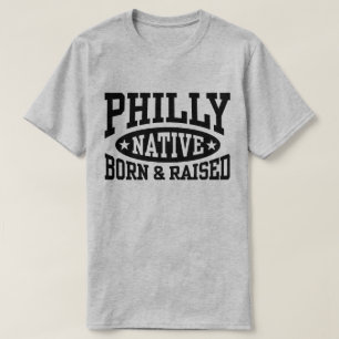 Philly Native Born och Razed Tee Shirt